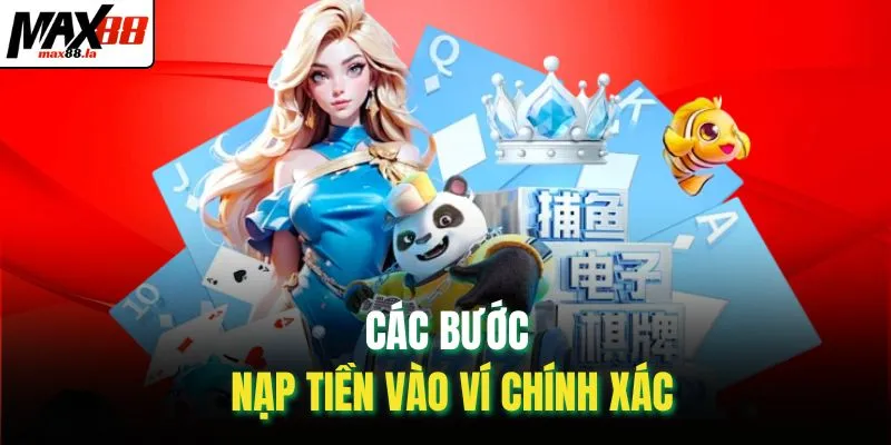Các bước nạp tiền vào ví chính xác