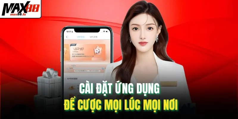 Cài đặt ứng dụng để cược mọi lúc mọi nơi