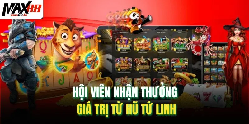 Hội viên nhận thưởng giá trị từ hũ tứ linh